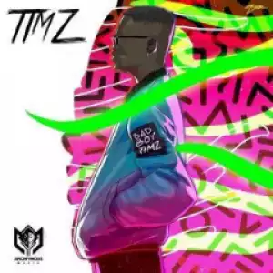 Timz BY Bad Boy Timz